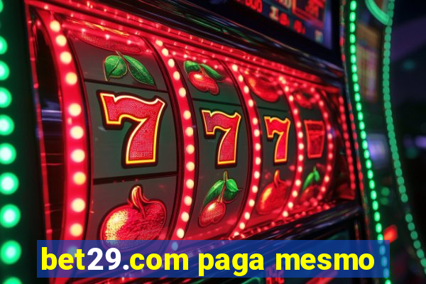 bet29.com paga mesmo